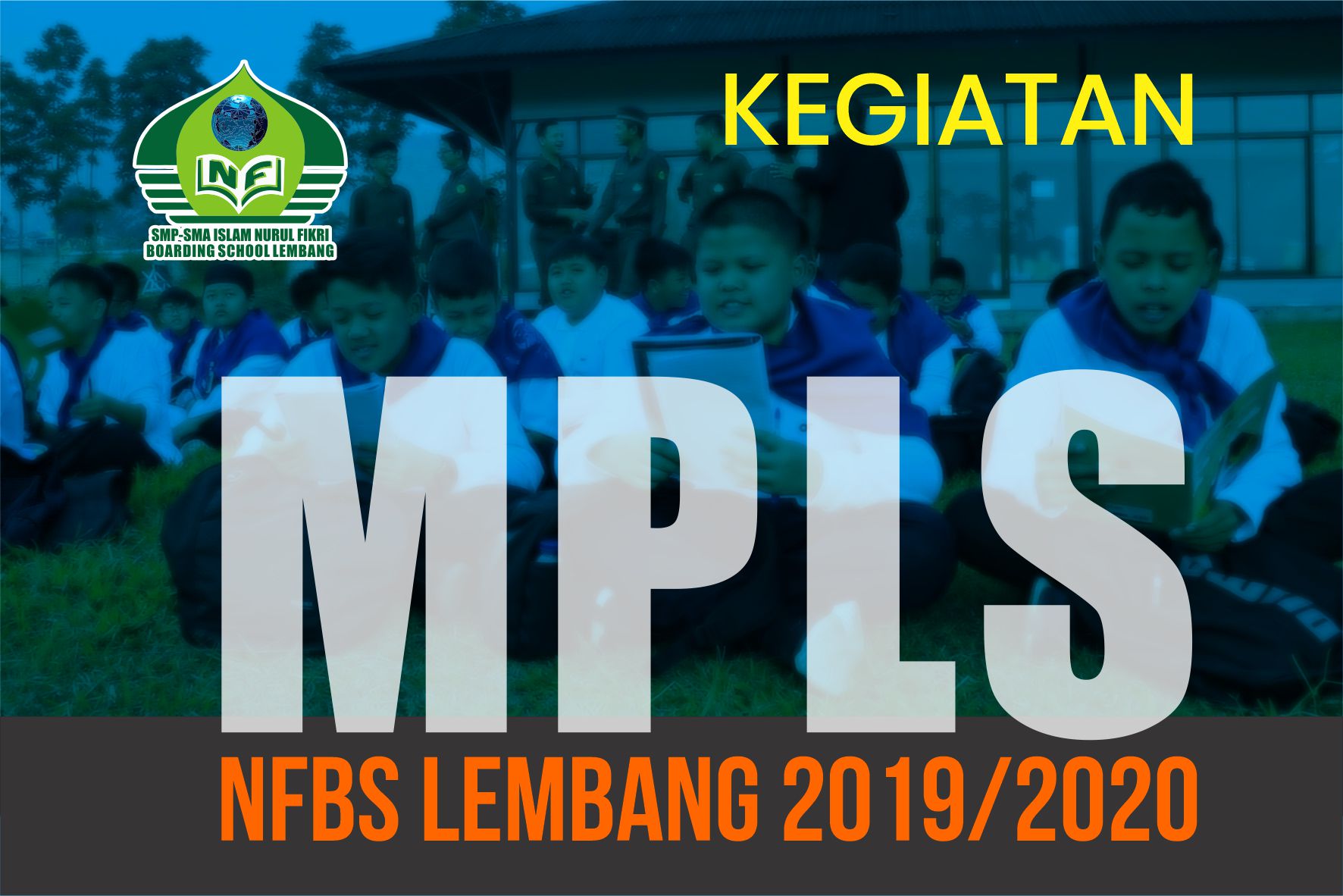 KEGIATAN MASA PENGENALAN LINGKUNGAN SEKOLAH NFBS LEMBANG TP 2019/2020